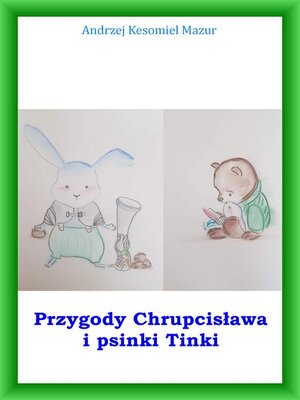 cover image of Przygody Chrupcisława i psinki Tinki